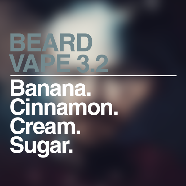 Cloudhouse:Beard Vape No. 3.2.