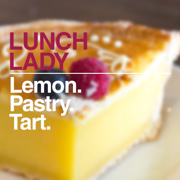 Cloudhouse:Lunch Ladies Lemon Tart